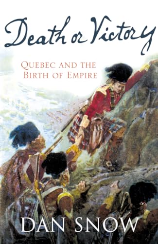 Stock image for Death or Victory: The Battle of Quebec and the Birth of Empire for sale by HPB-Red