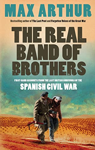 Beispielbild fr The Real Band of Brothers: First-hand Accounts from the Last British Survivors of the Spanish Civil War zum Verkauf von AwesomeBooks