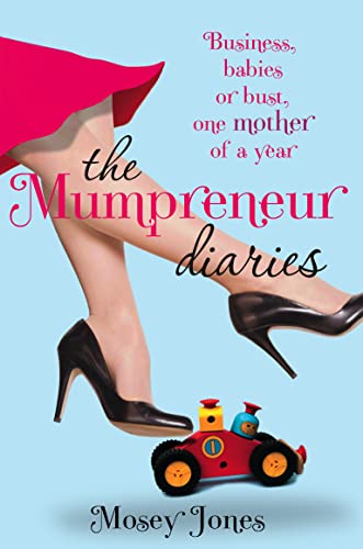 Beispielbild fr The Mumpreneur Diaries: Business, Babies or Bust - One Mother of a Year zum Verkauf von AwesomeBooks