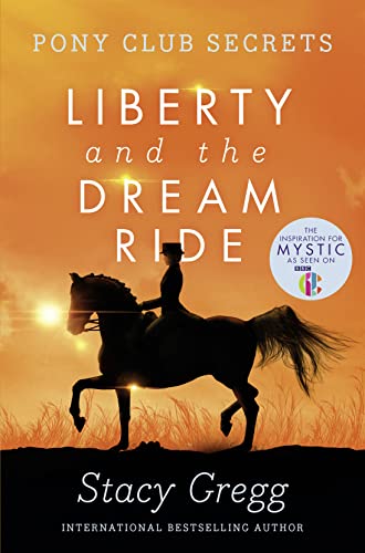 Beispielbild fr Liberty and the Dream Ride (Pony Club Secrets, Book 11) zum Verkauf von SecondSale