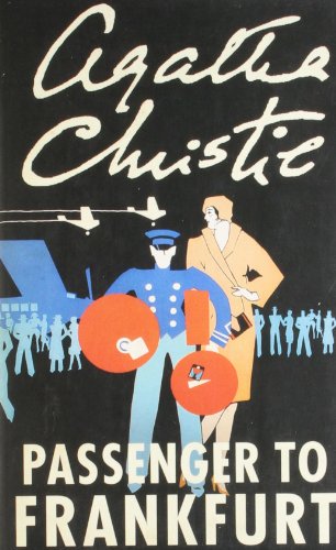 Stock image for Agatha Christie : Passenger To Frankfurt [Paperback] [Jan 01, 1900] Agatha Christie for sale by ThriftBooks-Atlanta
