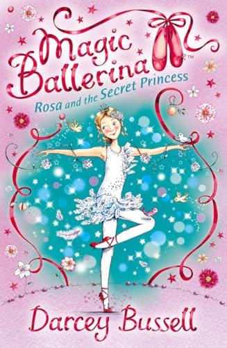 9780007300297: Rosa and the Secret Princess: Book 7 (Magic Ballerina)