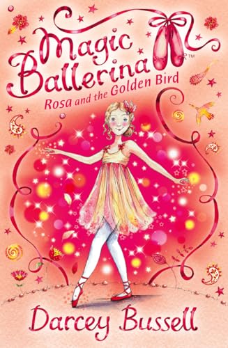 Beispielbild fr Rosa and the Golden Bird: Book 8 (Magic Ballerina) zum Verkauf von WorldofBooks