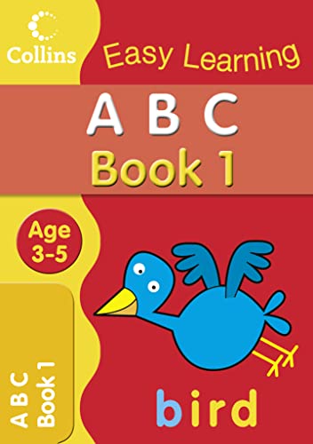 ABC Age 3â€“5: Children will learn the alphabet in no time with Easy Learning ABC. (Collins Easy Learning Age 3-5) - Collins Easy Learning