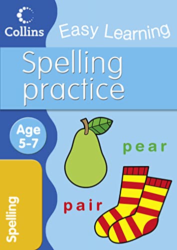Beispielbild fr Spelling Practice: Improve your spelling with Easy Learning Spelling Practice for 5 to 7-year-olds. (Collins Easy Learning Age 5-7) zum Verkauf von WorldofBooks