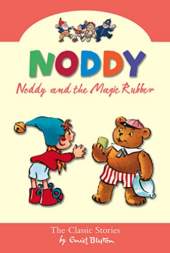 9780007301607: Noddy and the Magic Rubber (Noddy Classic Collection, Book 9): Bk. 9
