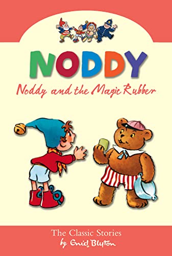 Stock image for Noddy and the Magic Rubber (Noddy Classic Collection, Book 9) for sale by AwesomeBooks