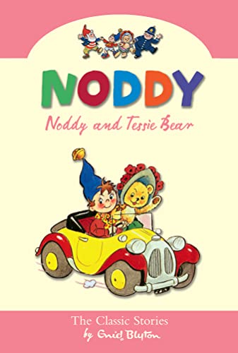 Noddy and Tessie Bear (Noddy Classic Collection, Book 12) - Blyton, Enid