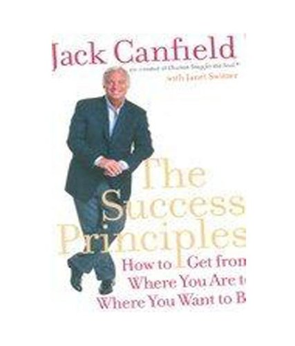 Beispielbild fr The Success Principles: How to get from where you are to where you want to be zum Verkauf von WorldofBooks