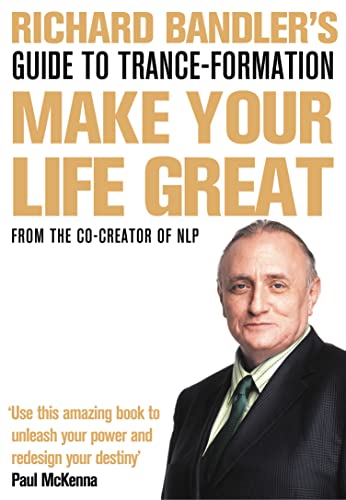 Beispielbild fr Richard Bandler's Guide to Trance-formation: Make Your Life Great (Book & DVD) (Book with downloadable content) zum Verkauf von AwesomeBooks