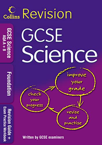 Stock image for GCSE Science AQA a+B: Foundation : Revision Guide + Exam Practice Workbook for sale by Better World Books Ltd