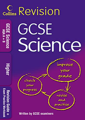 Stock image for GCSE Science AQA a+B: Higher : Revision Guide + Exam Practice Workbook for sale by Better World Books Ltd