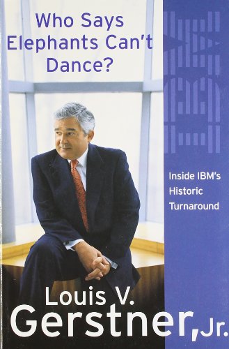 9780007302956: Who Says Elephants Can’t Dance?: How I Turned Around IBM