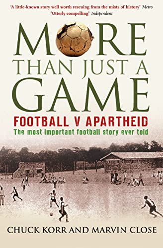 Stock image for More Than Just a Game: Football v Apartheid for sale by Goldstone Books