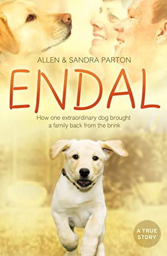 9780007303014: Endal: How One Extraordinary Dog Brought a Family Back from the Brink