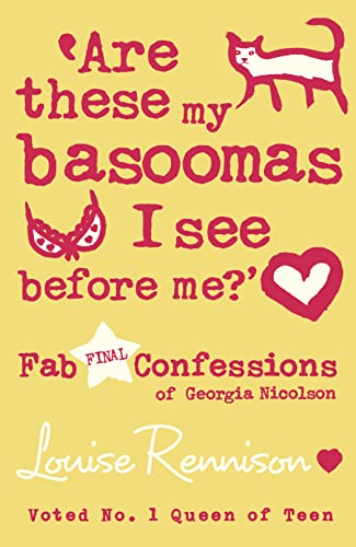 Stock image for Confessions of Georgia Nicolson (10) - Are these my basoomas I see before me?: Fab Final Confessions of Georgia Nicolson 10 for sale by Better World Books: West