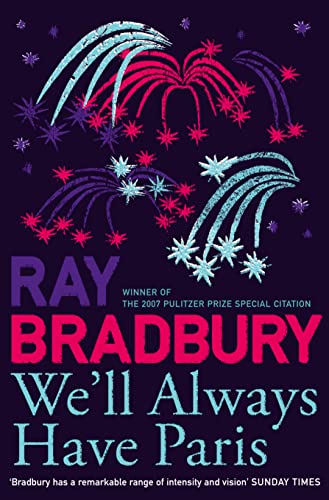 9780007303649: WE’LL ALWAYS HAVE PARIS: A brand new collection of stories from the celebrated author of Fahrenheit 451.