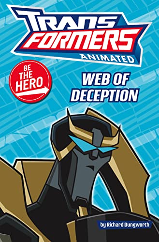 Imagen de archivo de Be the Hero: Web of Deception (Transformers Animated) a la venta por SecondSale