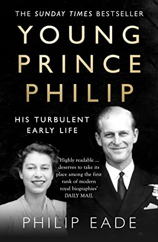 Stock image for YOUNG PRINCE PHILIP: His Turbulent Early Life for sale by WorldofBooks