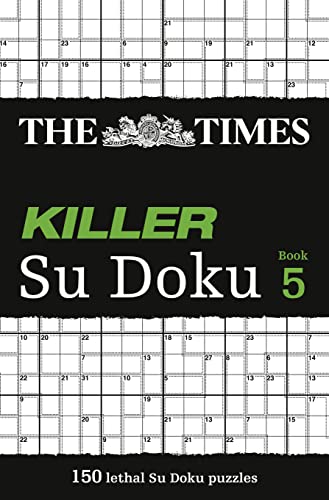 Beispielbild fr The Times Killer Su Doku 5: 150 lethal Su Doku puzzles: 05 (The Times Su Doku) zum Verkauf von WorldofBooks