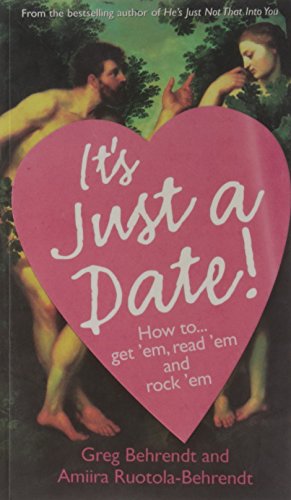 9780007305902: It’s Just a Date: How to Get ‘Em, How to Read ‘Em, And How to Rock ‘Em