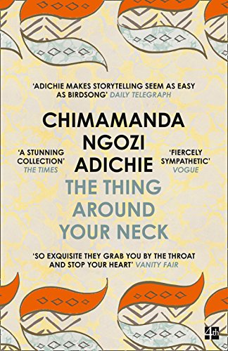 Beispielbild für The Thing Around Your Neck: Chimamanda Ngozi Adichie zum Verkauf von WorldofBooks