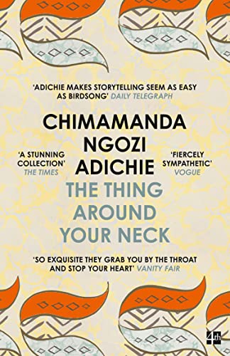 9780007306213: The Thing Around Your Neck [Lingua inglese]: Chimamanda Ngozi Adichie