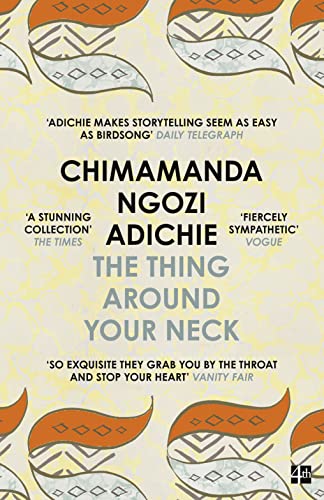 The Thing Around Your Neck: Chimamanda Ngozi Adichie