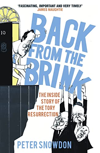 Beispielbild fr Back from the Brink: The Inside Story of the Tory Resurrection zum Verkauf von WorldofBooks