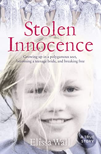 Imagen de archivo de Stolen Innocence: My story of growing up in a polygamous sect, becoming a teenage bride, and breaking free a la venta por ThriftBooks-Dallas