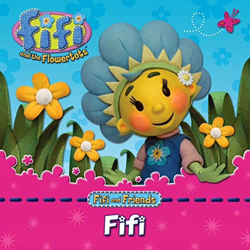 Beispielbild fr Fifi and the Flowertots " Fifi: Character Book zum Verkauf von WorldofBooks