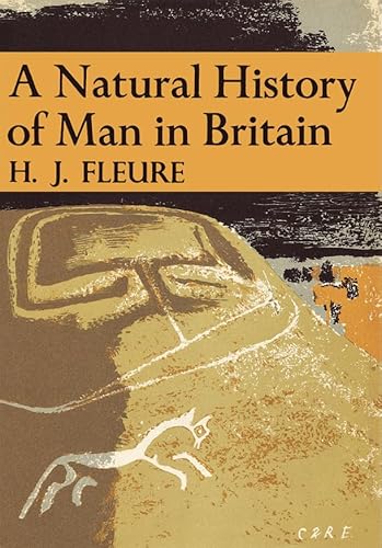 9780007308125: A Natural History of Man in Britain: Book 18 (Collins New Naturalist Library)