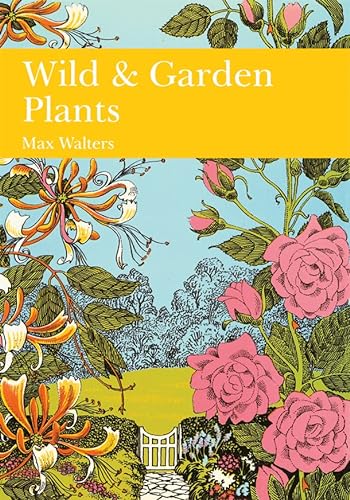 9780007308552: Wild and Garden Plants: Book 80 (Collins New Naturalist Library)