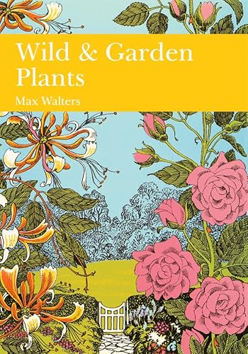 9780007308552: Wild and Garden Plants: Book 80 (Collins New Naturalist Library)