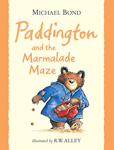 9780007309481: Paddington and the Marmalade Maze: A funny illustrated book for kids – perfect for Paddington Bear fans!