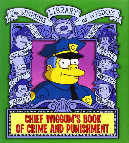 Chief Wiggum (The "Simpsons" Library of Wisdom) (9780007309535) by Matt Groening