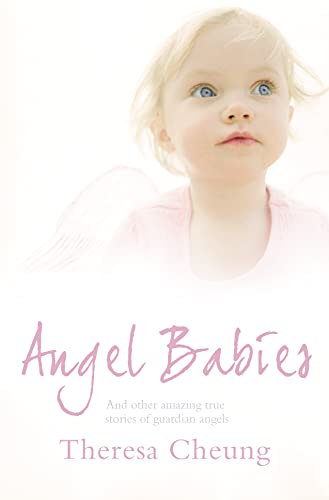 Stock image for Angel Babies: and Other Amazing True Stories of Guardian Angels for sale by Better World Books