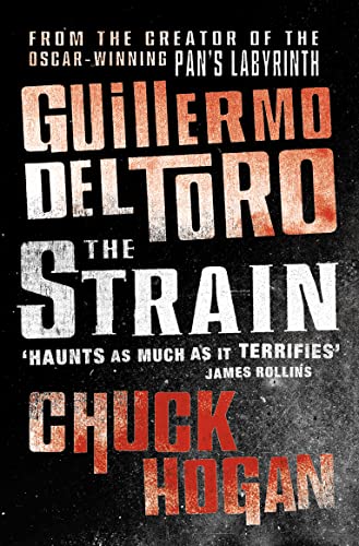 The Strain Trilogy: The Strain, The Fall and The Night Eternal - Del Toro, Guillermo and Chuck Hogan