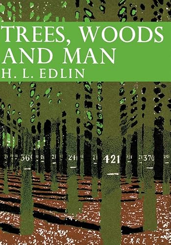 9780007311071: Trees, Woods and Man: Book 32 (Collins New Naturalist Library)