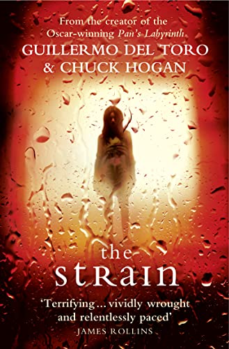 The Strain: 1 (The Strain Trilogy): A gripping suspense thriller that will keep you hooked from the first page to the last! - Del Toro, Guillermo