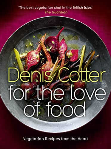 9780007312757: For the Love of Food: Vegetarian Recipes from the Heart