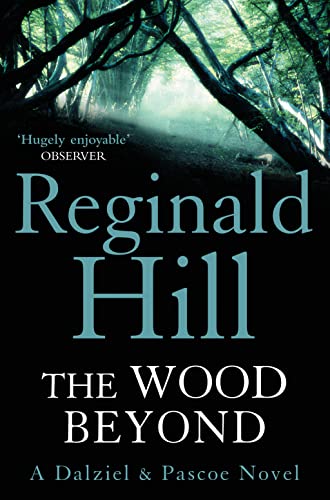 Stock image for The Wood Beyond (Dalziel and Pascoe) for sale by Hawking Books