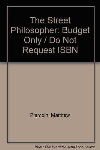 Beispielbild fr The Street Philosopher: Budget Only / Do Not Request ISBN zum Verkauf von Reuseabook