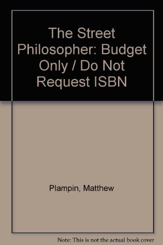 Stock image for The Street Philosopher: Budget Only/Do Not Request ISBN for sale by AwesomeBooks