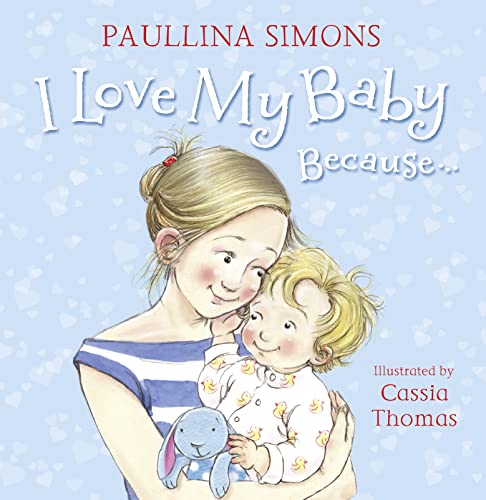 Stock image for I Love My Baby Because for sale by WorldofBooks