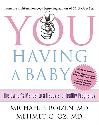 9780007313419: You: Having a Baby: The Owner’s Manual to a Happy and Healthy Pregnancy