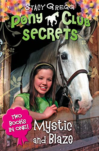 9780007313631: Mystic and Blaze (Pony Club Secrets)