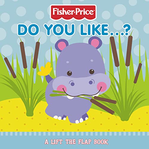 Beispielbild fr Fisher-Price Precious Planet  " Do You Like?: Lift-the-Flap Board Book zum Verkauf von WorldofBooks