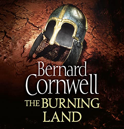 The Burning Land: Book 5 (The Last Kingdom Series) - Bernard Cornwell