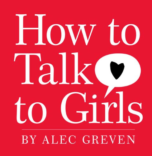 Beispielbild fr How to Talk to Girls zum Verkauf von WorldofBooks